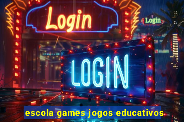 escola games jogos educativos